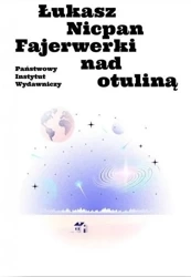 Fajerwerki nad otuliną - Łukasz Nicpan