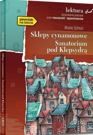 Sklepy Cynamonowe, Sanatorium Pod Klepsydrą GREG - Bruno Schulz
