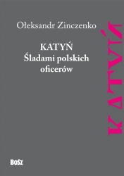 Katyń ukraiński ślad - Ołeksandr Zinczenko