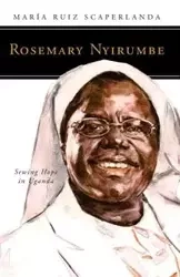 Rosemary Nyirumbe - Maria Ruiz Scaperlanda