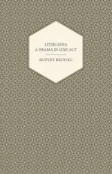 Lithuania - A Drama in One Act - Brooke Rupert