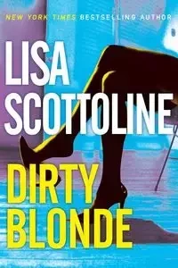 Dirty Blonde - Lisa Scottoline