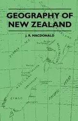 Geography of New Zealand - MacDonald J. R.