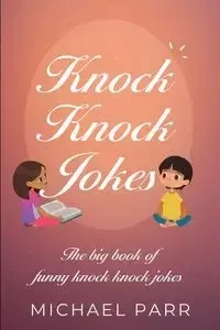 Knock Knock Jokes - Michael Parr