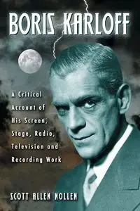 Boris Karloff - Scott Allen Nollen