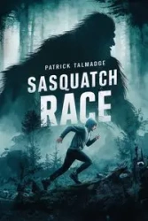 Sasquatch Race - Patrick Talmadge