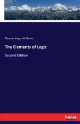 The Elements of Logic - Thomas Abbott Kingsmill