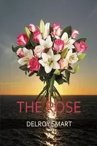 The Rose - Smart DelRoy