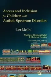 Access and Inclusion for Children with Autistic Spectrum Disorders - Matthew Hesmondhalgh