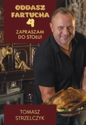Oddasz fartucha 4 Zapraszam do stołu! z autografem - Tomasz Strzelczyk