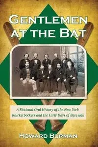 Gentlemen at the Bat - Howard Burman