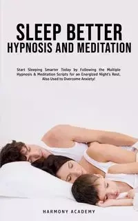 Sleep Better Hypnosis and Meditation - Harmony Academy