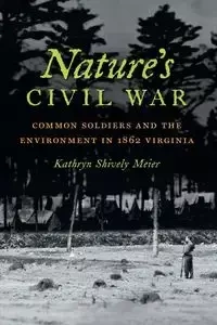 Nature's Civil War - Kathryn J. Shively