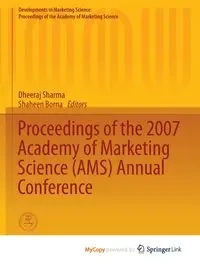 Proceedings of the 2007 Academy of Marketing Science (AMS) Annual Conference - Sharma Dheeraj