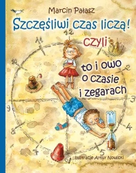 eBook Szczęśliwi liczą czas czyli to i owo o zegarach - Marcin Pałasz mobi epub