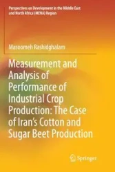 Measurement and Analysis of Performance of Industrial Crop Production - Rashidghalam Masoomeh