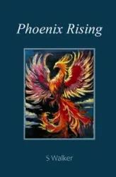 Phoenix Rising - Walker Sharon M