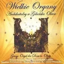 Wielkie Organy Katedry w Gdańsku Oliwie CD - praca zbiorowa