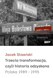 Trzecia transformacja, czyli historia odzyskana. Polska 1989-1995 - Wizerunkowe