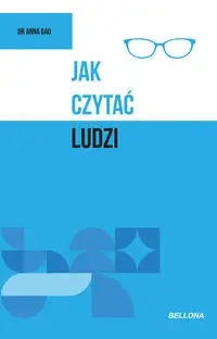 Jak czytać ludzi - Dr Anna Gao