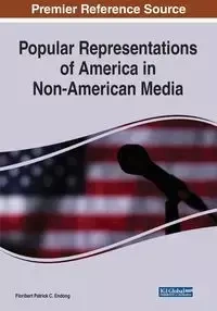 Popular Representations of America in Non-American Media - Endong Floribert Patrick C.