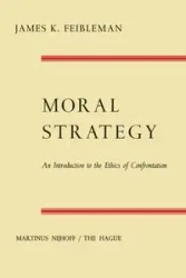 Moral Strategy - James K. Feibleman