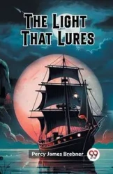 The Light That Lures - Percy James Brebner