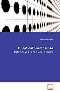 OLAP without Cubes - Data Analysis in non-Cube Systems - Mendack Sascha