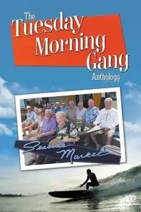 The Tuesday Morning Gang Anthology - Marvin Charles