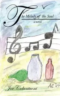 The Melody of the Soul - Joe Colantuoni