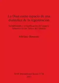 La Duat como espacio de una dialéctica de la regeneración - Mariano Bonanno