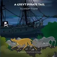 A Greyt Pirate Tail - Miriam Payne