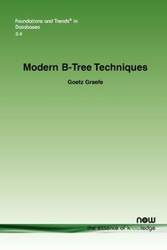 Modern B-Tree Techniques - Graefe Goetz