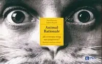 Animal Rationale. Jak zwierzęta mogą nas inspirow. - Łukasz Bożycki, Paweł Fortuna