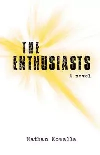 The Enthusiasts - Nathan Kowalla