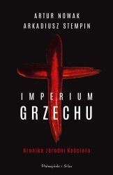 Imperium grzechu Kronika zbrodni Kościoła - Artur Nowak, Arkadiusz Stempin