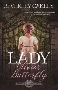 Lady Olivia's Butterfly - Beverley Oakley