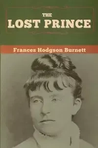 The Lost Prince - Frances Burnett Hodgson