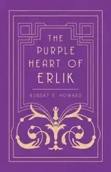The Purple Heart of Erlik - E. Howard Robert
