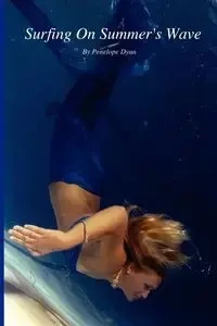 Surfing On Summer's Wave - Dyan Penelope