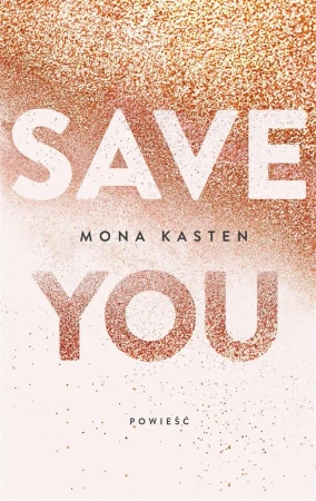 Save you - Mona Kasten, Ewa Spirydowicz