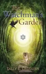 The Watchman's Garden - Sally Dalglish