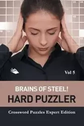 Brains of Steel! Hard Puzzler Vol 5 - Speedy Publishing LLC
