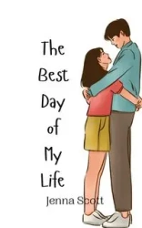 The Best Day of My Life - Scott Jenna