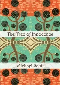 The Tree of Innocence - Scott Michael