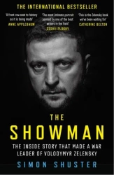 The showman. The inside story that made a war leader of Volodymyr Zelensky - Simon Shuster