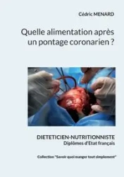 Quelle alimentation après un pontage coronarien ? - Menard Cédric