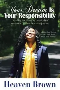 Your Dream Is Your Responsibility - Brown Heaven