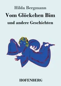 Vom Glöckchen Bim - Hilda Bergmann