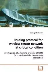Routing protocol for wireless sensor network at critical condition - Mekonnen Gezahegn